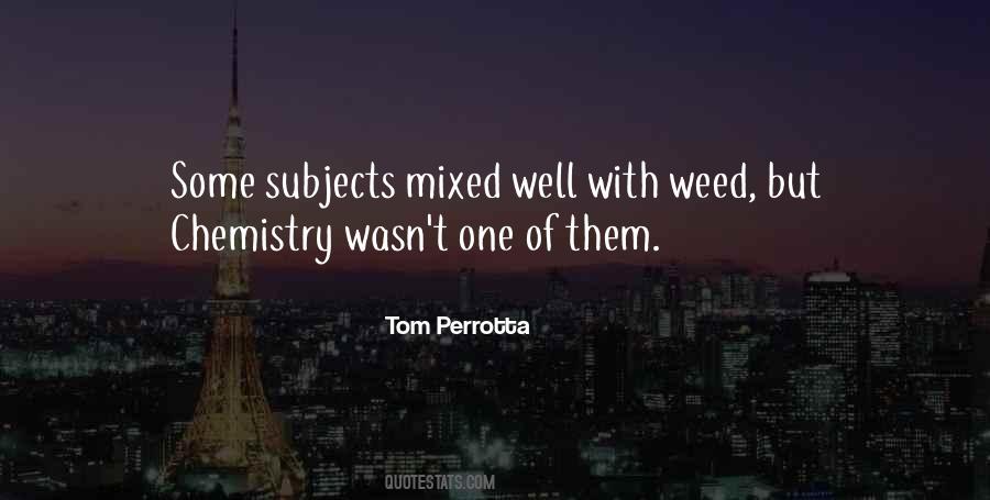 Chemistry Subjects Quotes #467637