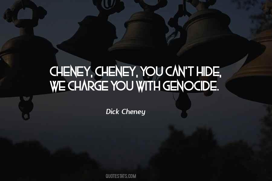 Cheney Quotes #360885
