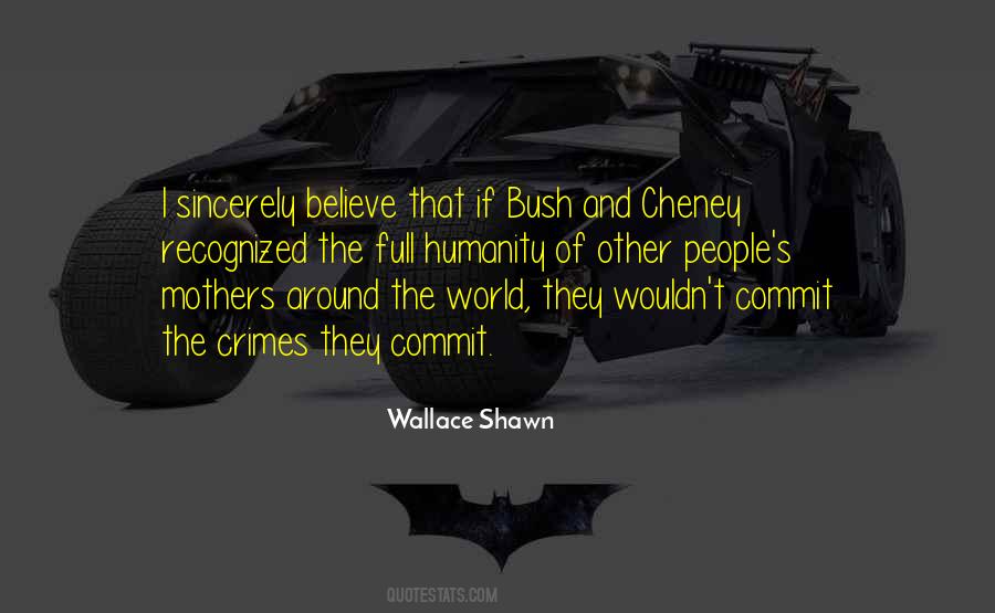 Cheney Quotes #558934