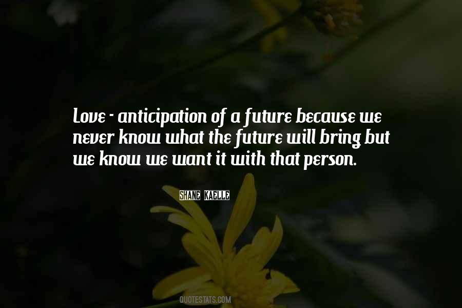 Love Anticipation Quotes #779294