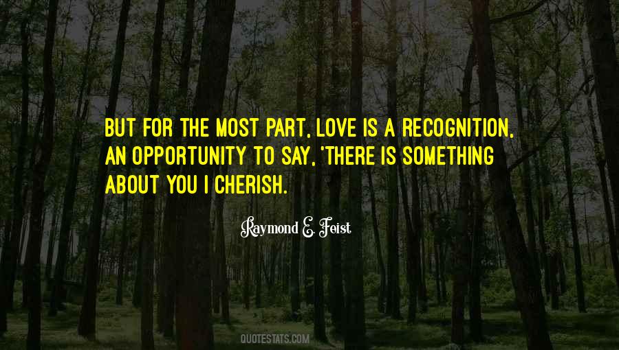Cherish The One You Love Quotes #324780