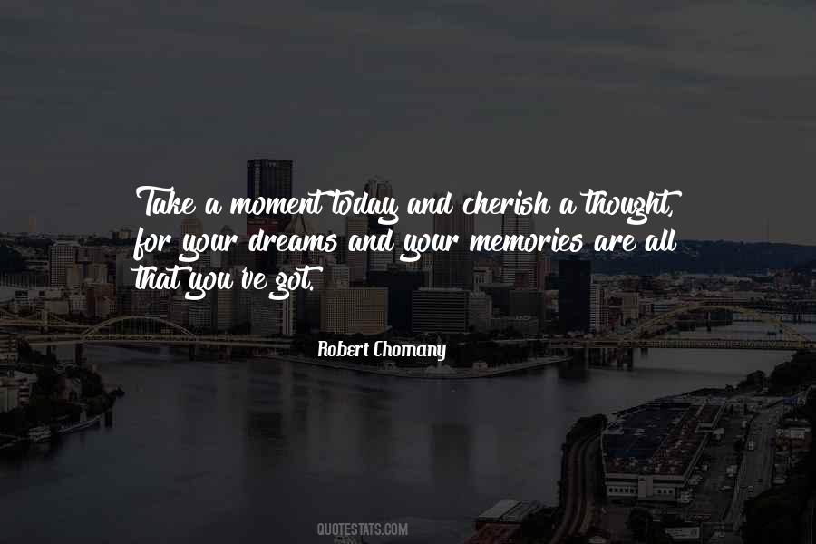 Cherish These Memories Quotes #450382