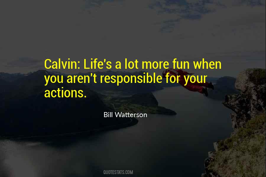 Responsible For Your Actions Quotes #617192