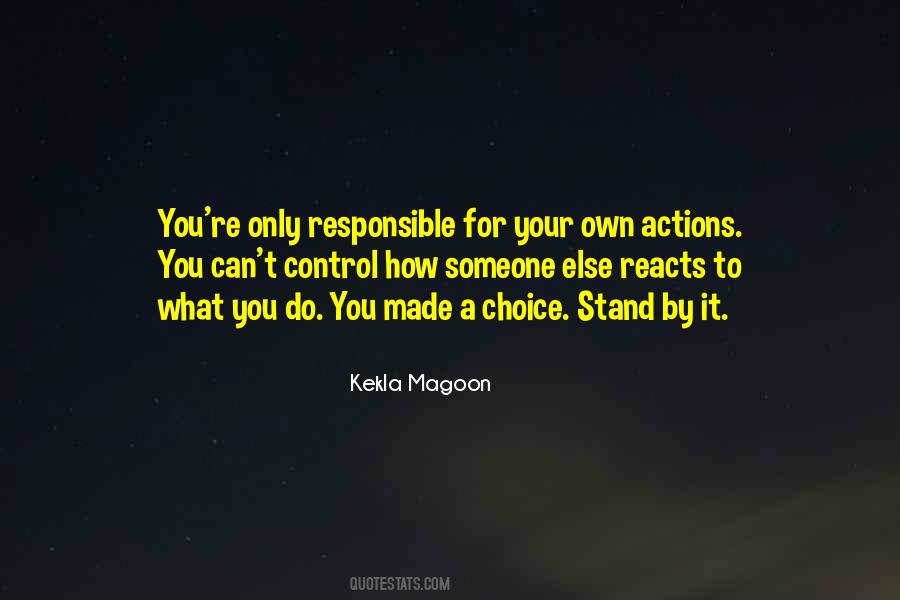 Responsible For Your Actions Quotes #748978