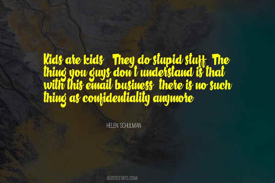 Kids Are Kids Quotes #434322