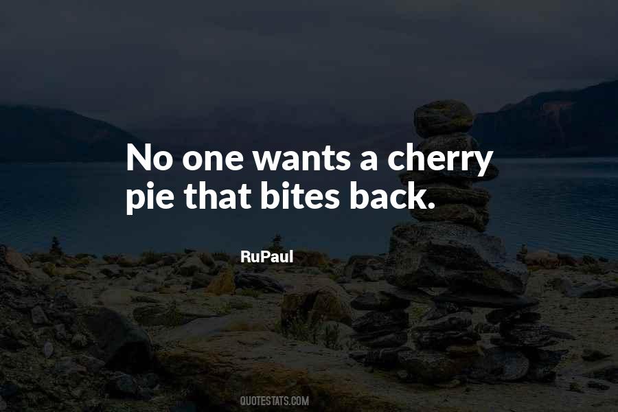 Cherry To My Pie Quotes #694424