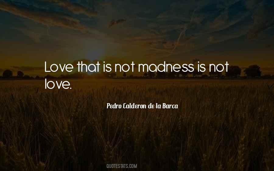 Love Is Madness Quotes #1021307