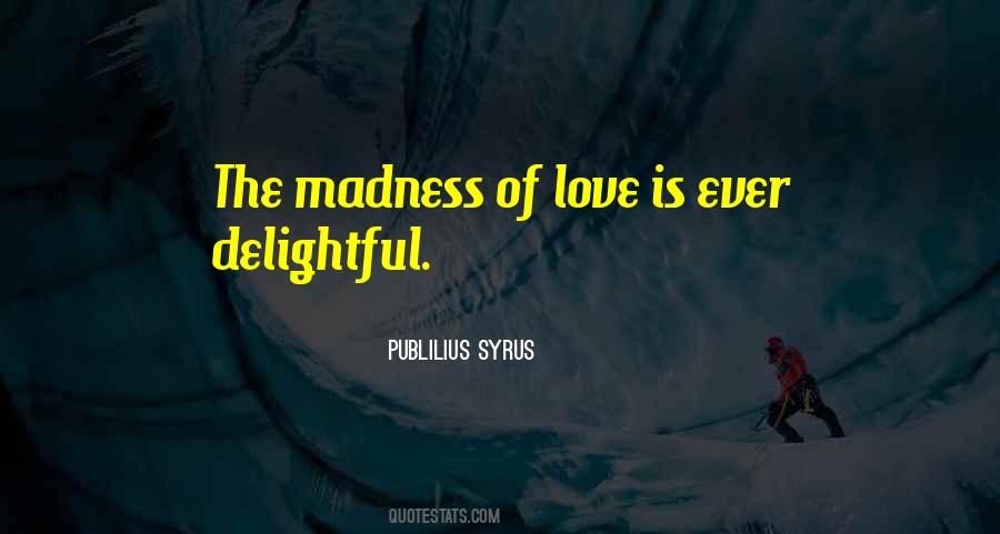 Love Is Madness Quotes #1284768
