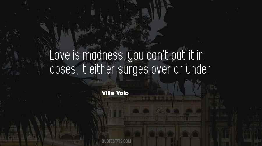 Love Is Madness Quotes #1622619