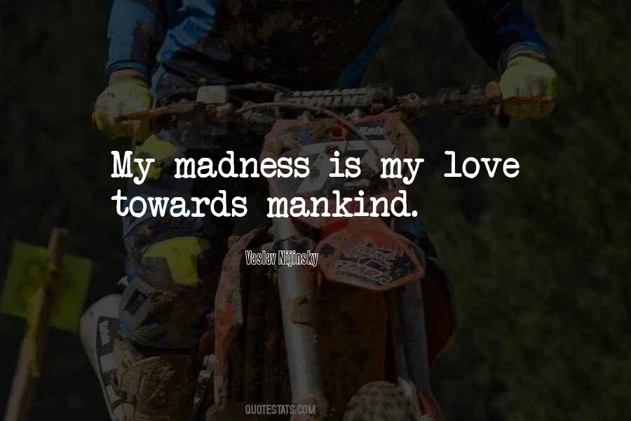 Love Is Madness Quotes #790321