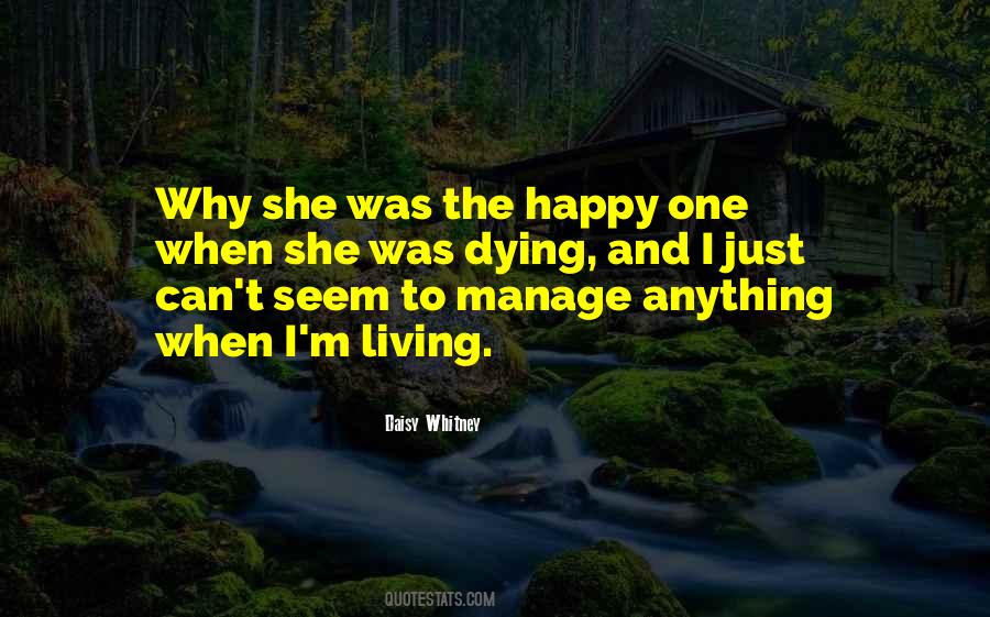 Dying Of Happiness Quotes #1502039