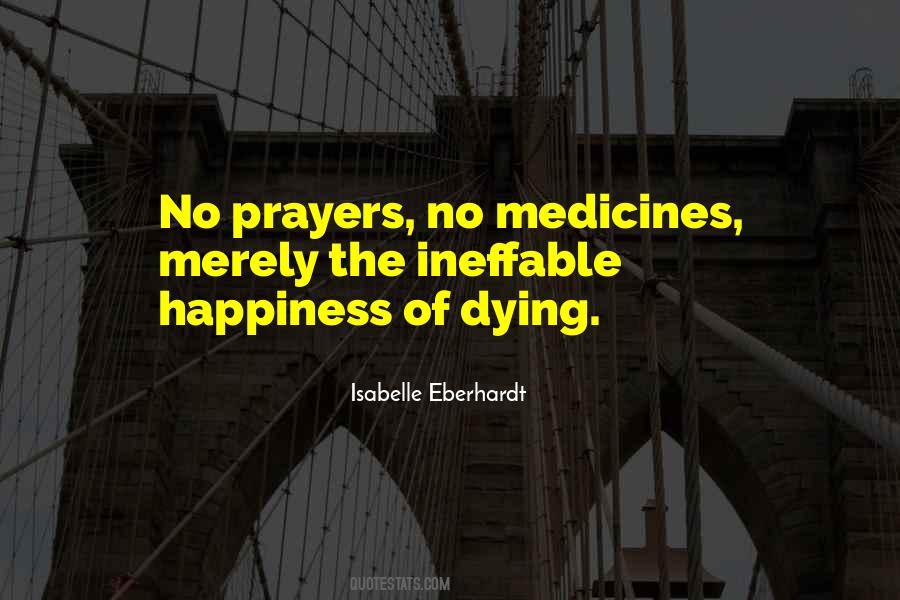 Dying Of Happiness Quotes #1527803