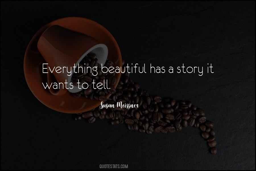 Everything Beautiful Quotes #1791114