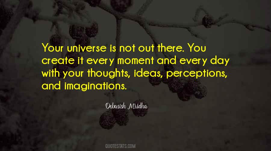 Create Every Moment And Everyday Quotes #836828