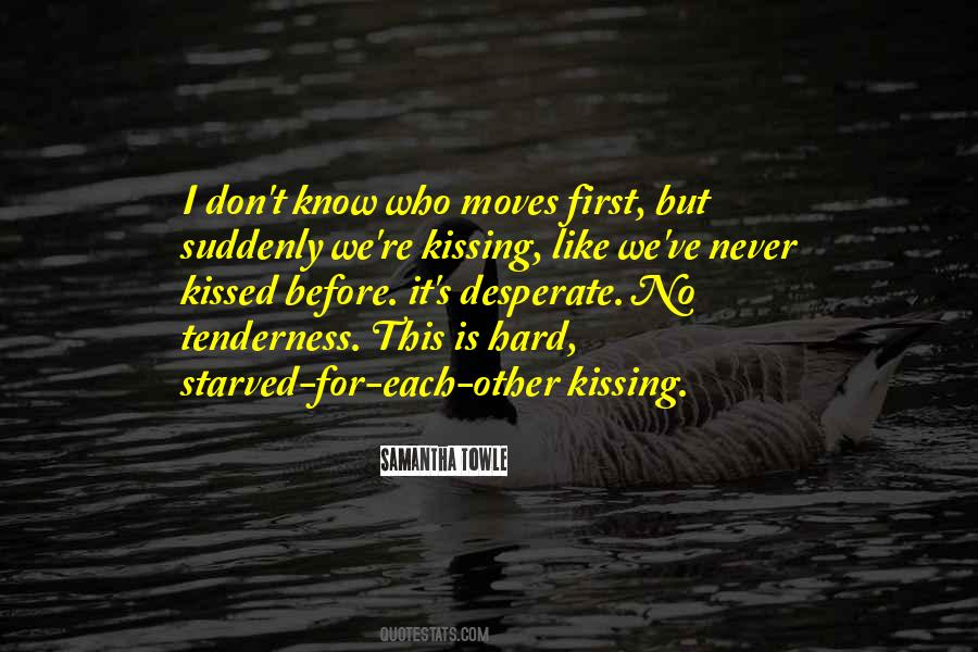 Who I Kissed Quotes #533579