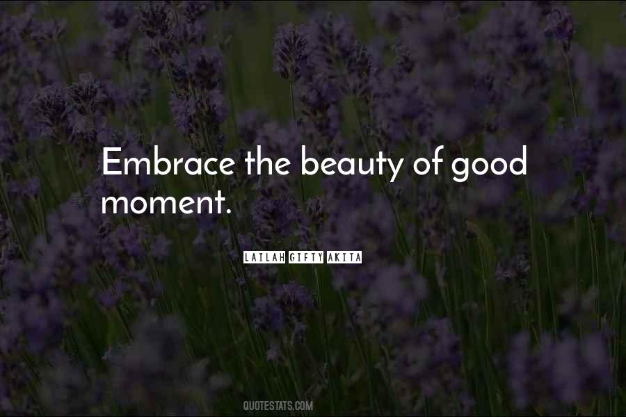 Beauty Of The Moment Quotes #266228