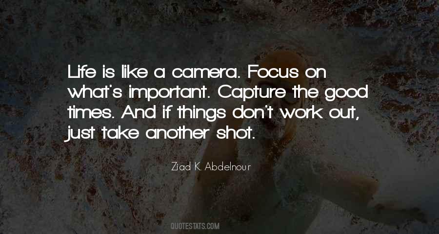 Quotes About Life Is Like A Camera #1485010