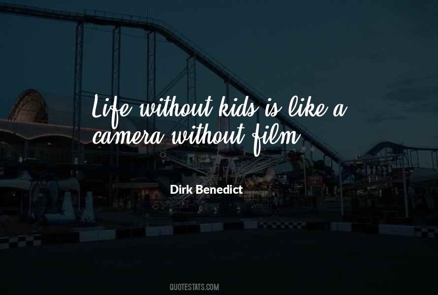 Quotes About Life Is Like A Camera #1853726