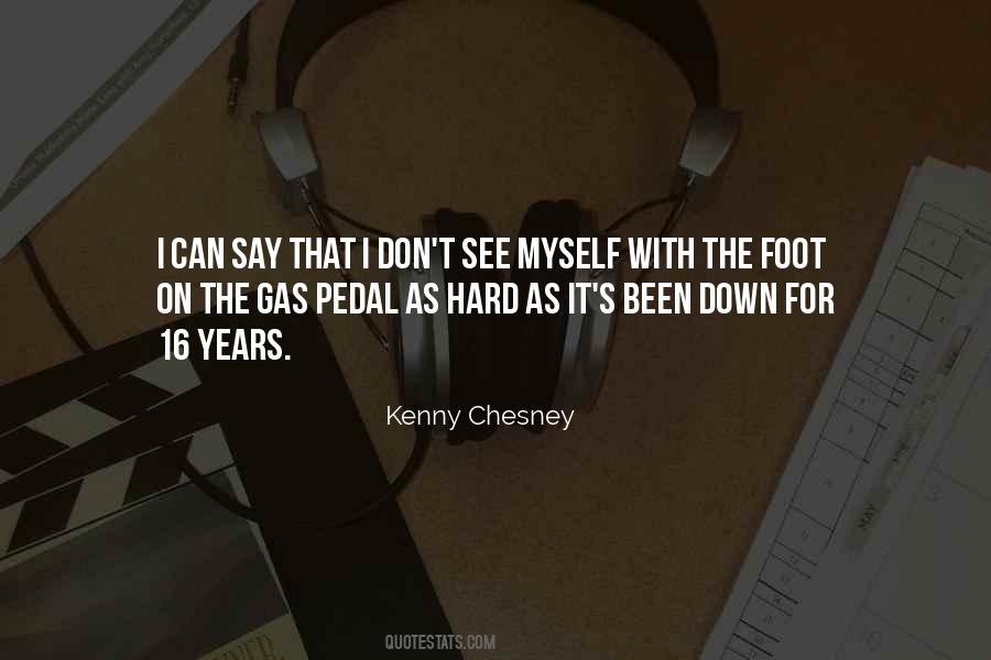 Chesney Quotes #1075052