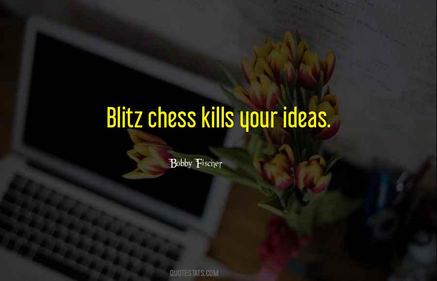 Chess Blitz Quotes #1483049
