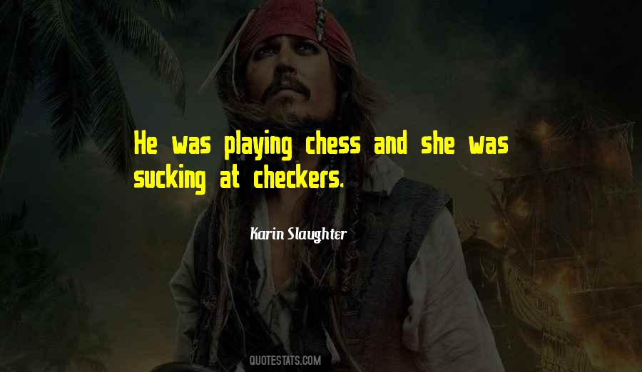 Chess Vs Checkers Quotes #615336