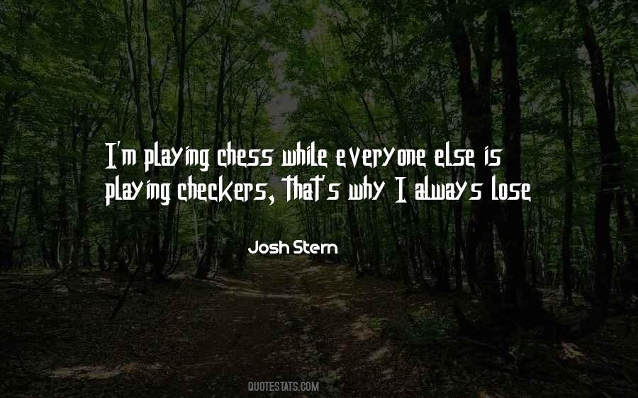 Chess Vs Checkers Quotes #822181