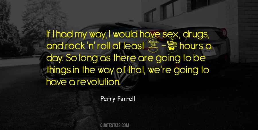 Sex And Drugs And Rock And Roll Quotes #1016951