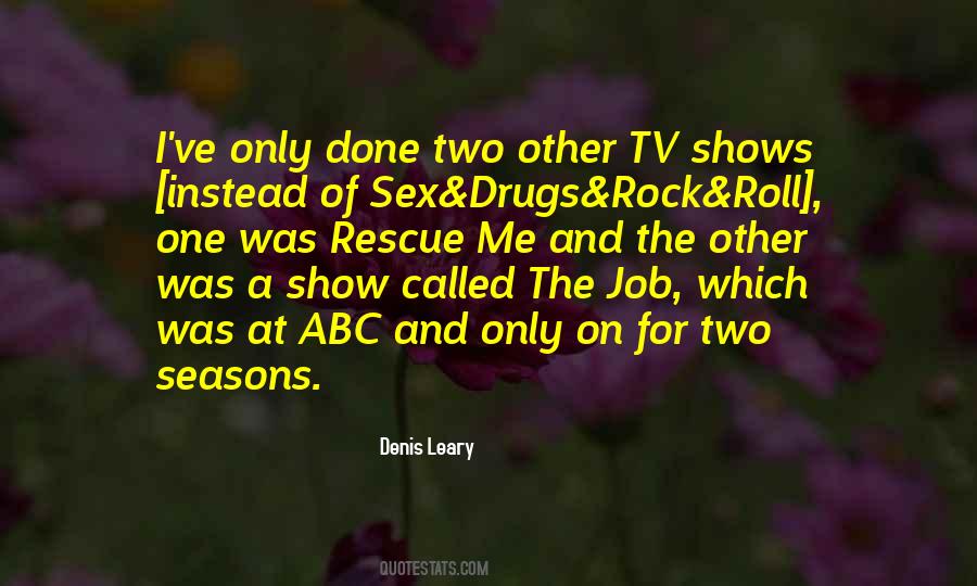 Sex And Drugs And Rock And Roll Quotes #509291