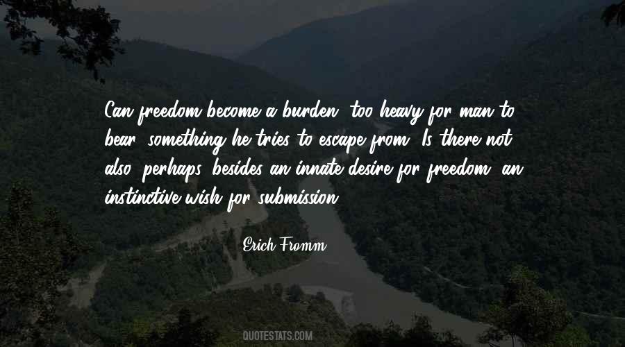 Erich Fromm Escape From Freedom Quotes #1770452