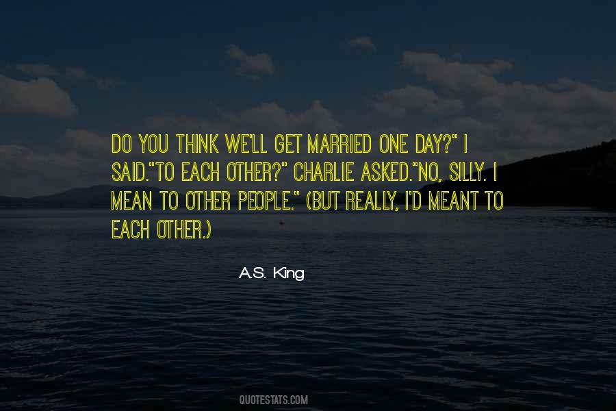 Day You Get Married Quotes #791335