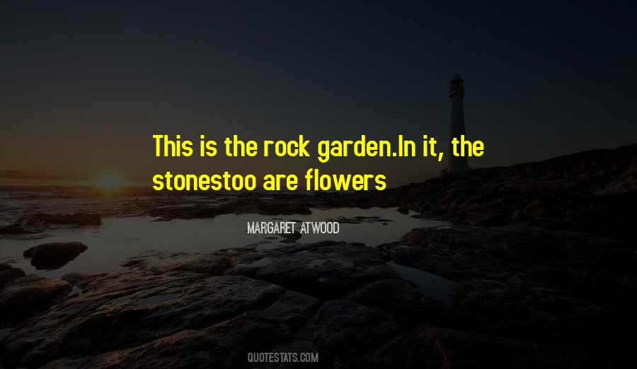Rock Garden Quotes #1039921