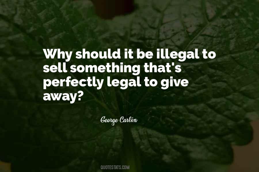 Perfectly Legal Quotes #1060205