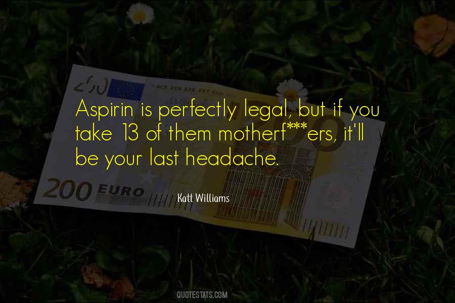 Perfectly Legal Quotes #942918