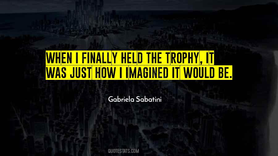 Sabatini Gabriela Quotes #1432020