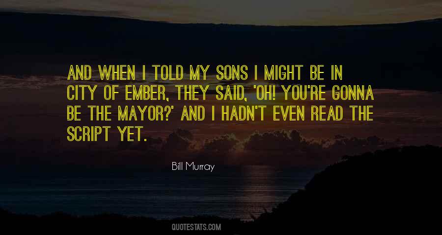 Mr Mayor Quotes #21937