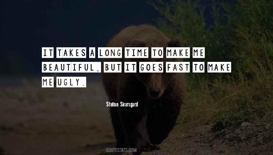 Takes A Long Time Quotes #351778