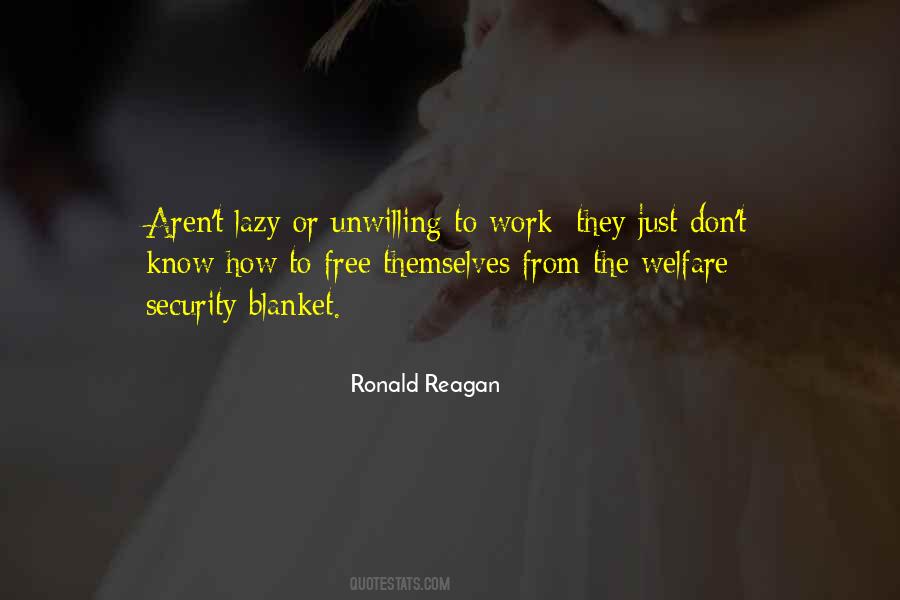 Ronald Reagan Welfare Quotes #9637