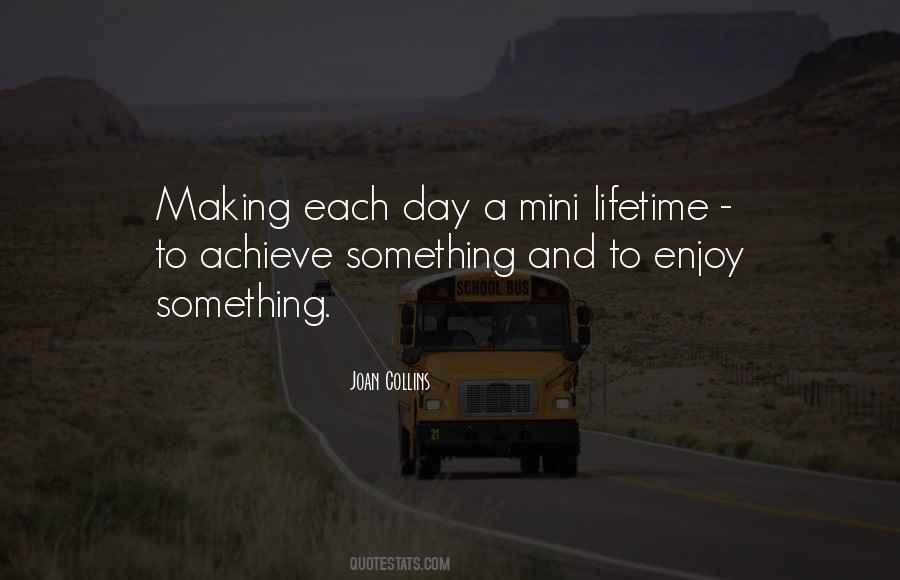 Enjoy Each Day Quotes #145991