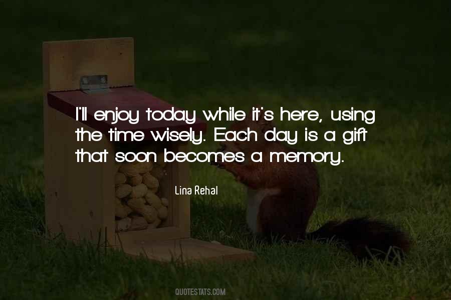 Enjoy Each Day Quotes #1680841