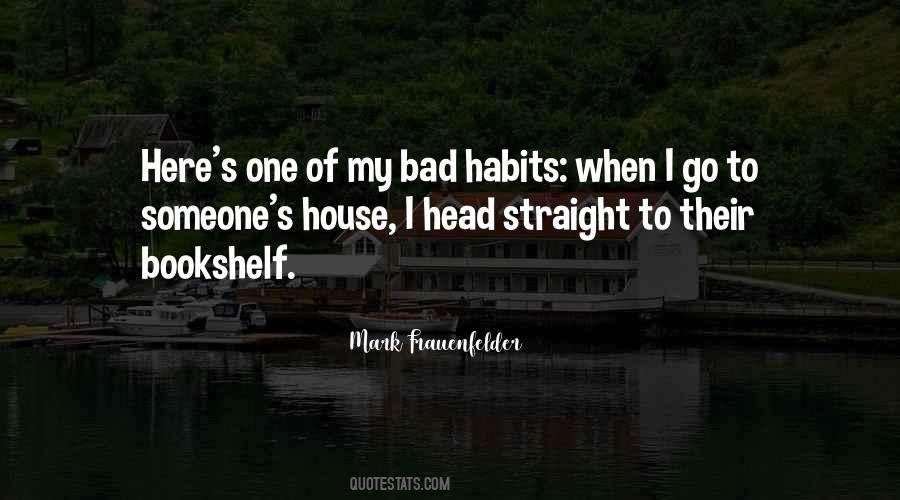 Some Bad Habits Quotes #361638