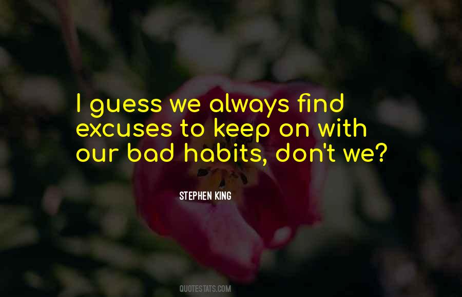 Some Bad Habits Quotes #38937