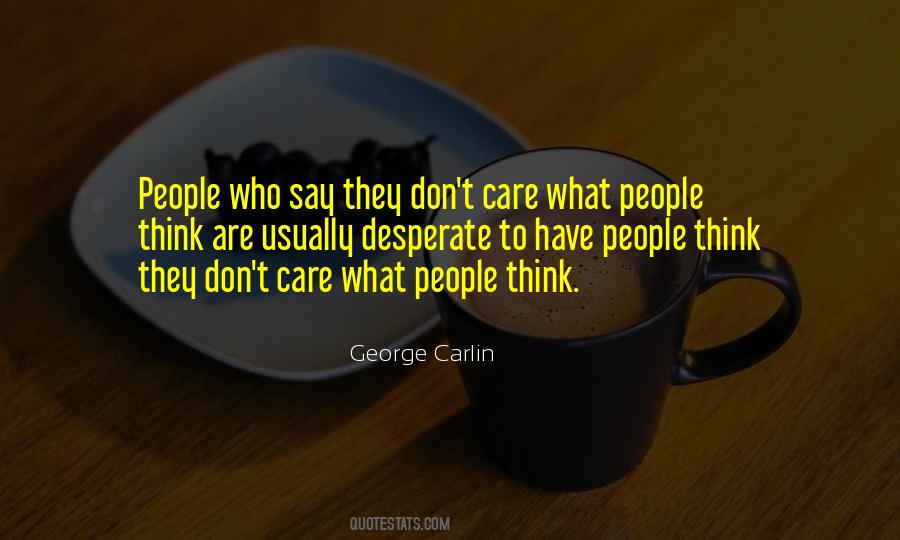 Some People Are So Desperate Quotes #100969