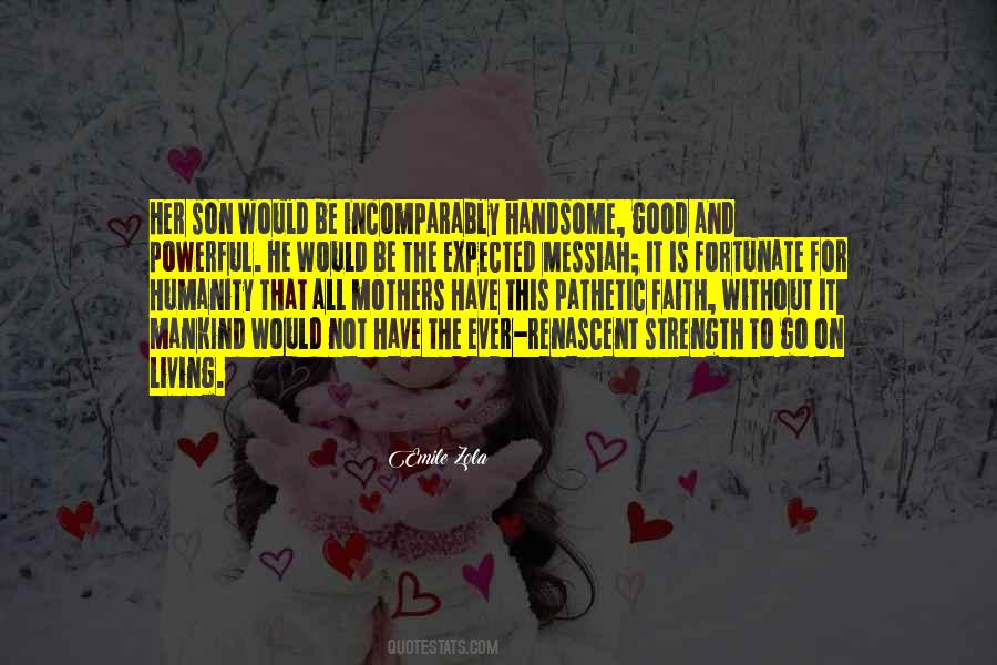 Humanity Is Good Quotes #580516