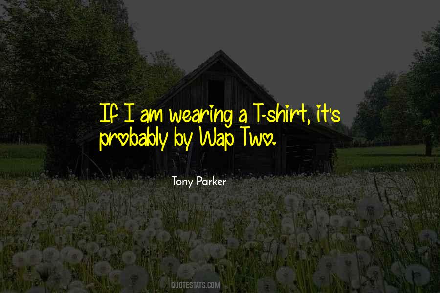 Shirt It Quotes #1019259