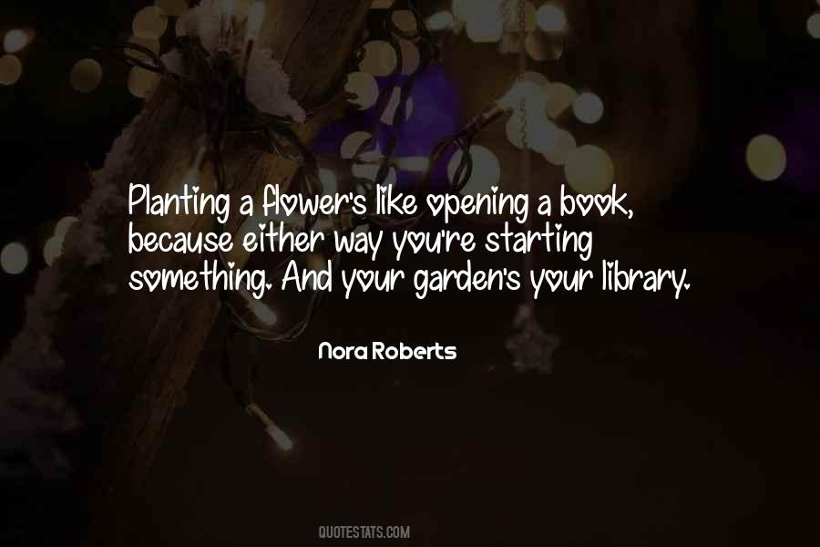 Planting A Flower Quotes #1401233