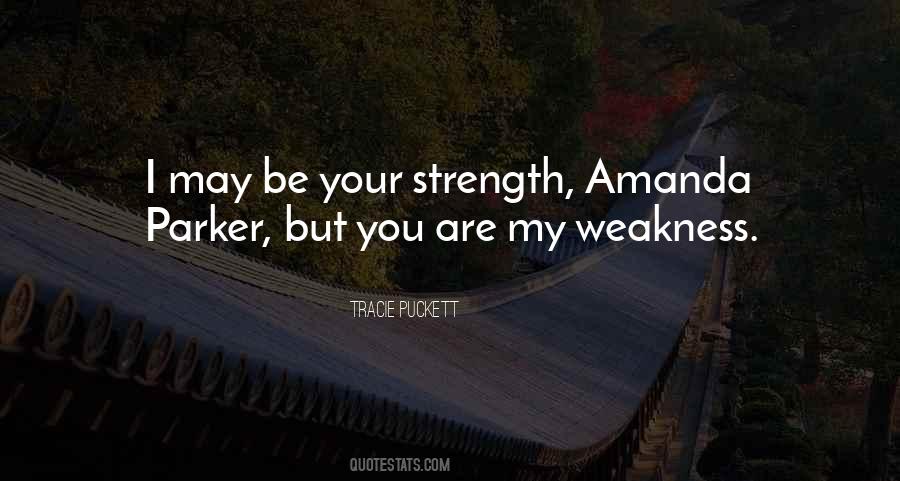 Strength Weakness Quotes #251956