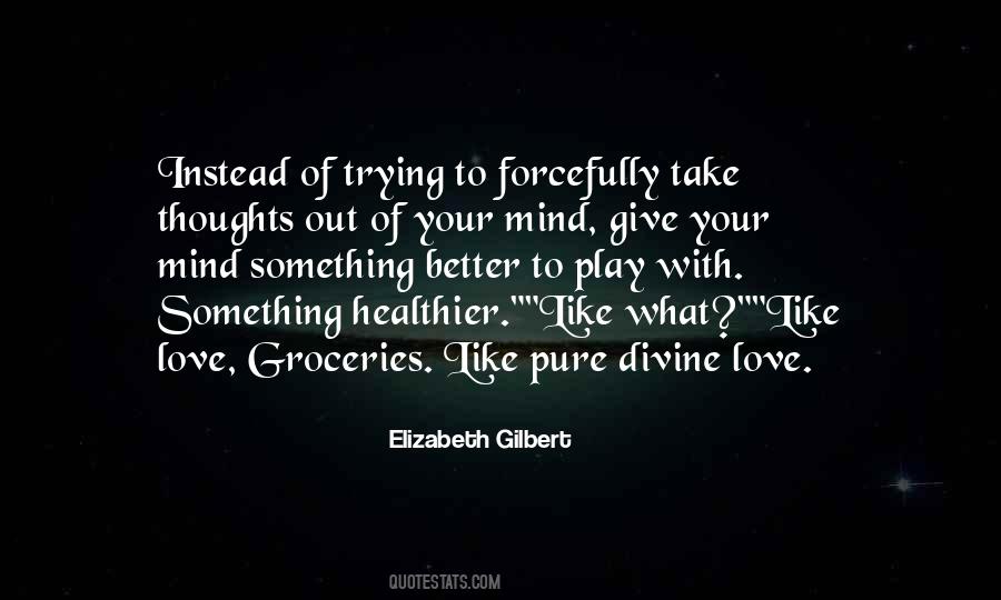 Love Elizabeth Gilbert Quotes #280342