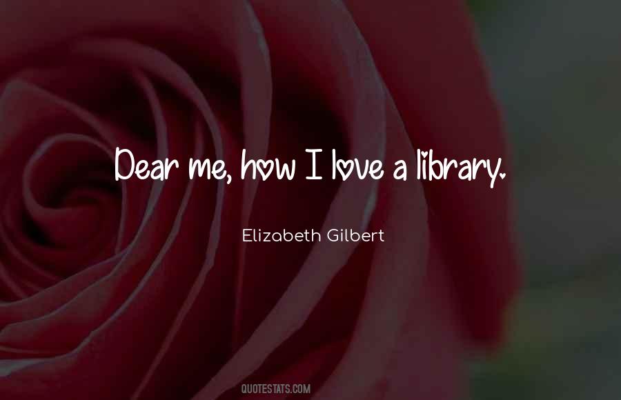 Love Elizabeth Gilbert Quotes #713976