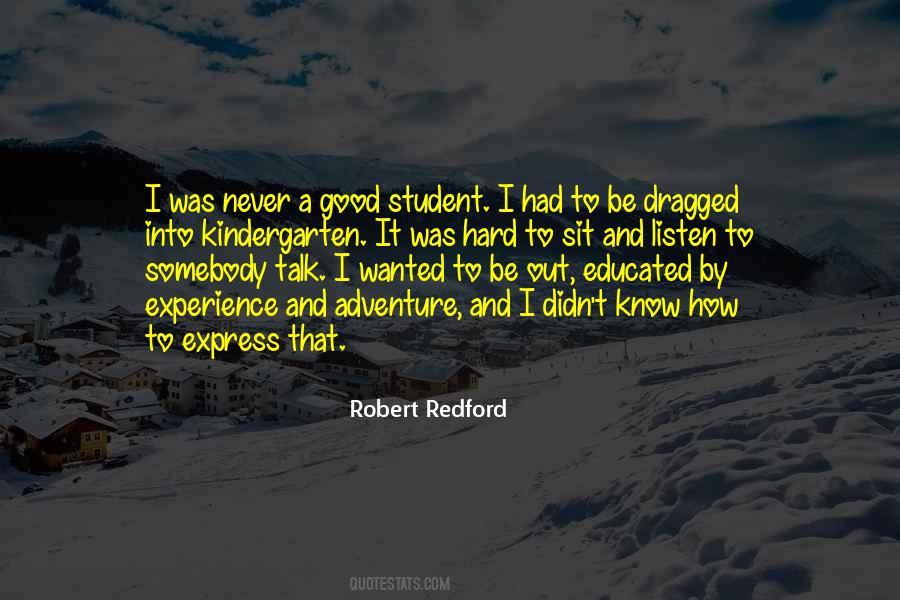 Student Of Experience Quotes #1117138