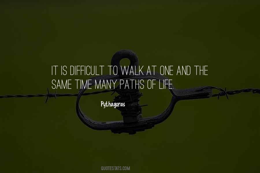 Paths Of Life Quotes #1317661